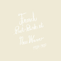 French Post-Punk & New Wave: 1984-1987