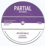 No Walls / No Dub Walls