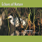 Echoes Of Nature: Bayou