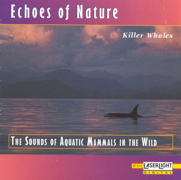Echoes Of Nature: Killer Whales