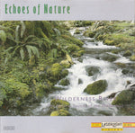 Echoes Of Nature: Wilderness River