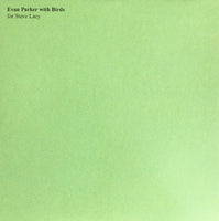 Evan Parker With Birds - For Steve Lacy