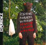 Positive Karaoke With A Gun / Negative Karaoke With A Smile