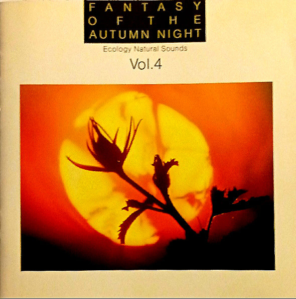 Ecology Natural Sounds Vol.4 - Fantasy Of The Autumn Night