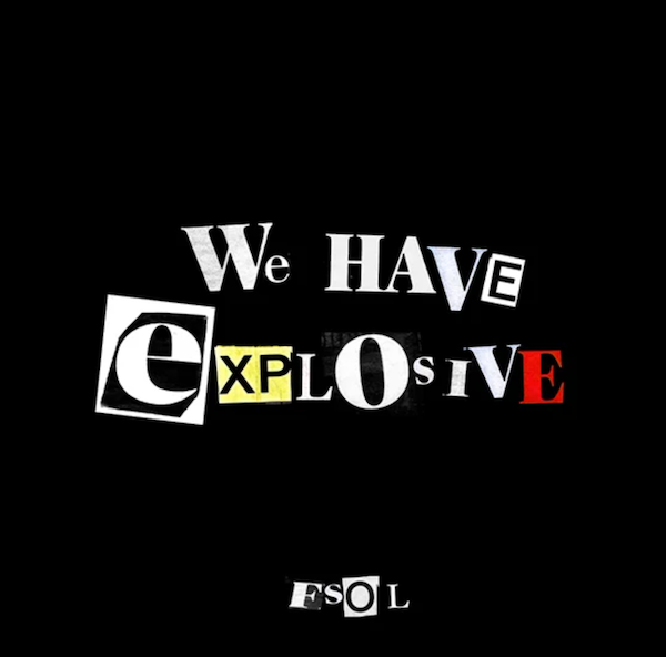 We Have Explosive