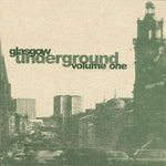 Glasgow Underground Volume One