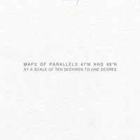 Maps Of Parallels 41+N And 49+N, At A Scale Of Ten Seconds To One Degree (Home Stereo Version)