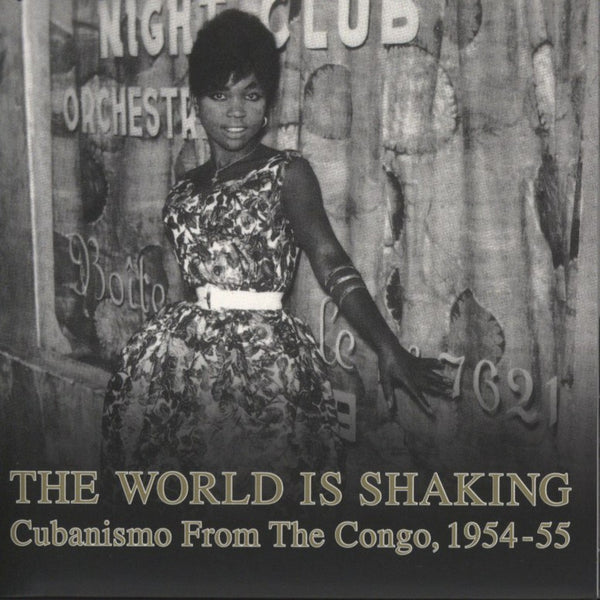 The World is Shaking - Cubanismo From The Congo, 1954-55