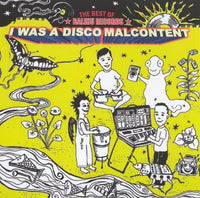 I Was A Disco Malcontent - The Best Of Balihu Records