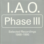 Phase III / Selected Recordings 1988-1995