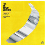 I´ll Be Your Mirror