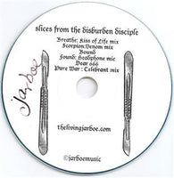 Slices From The Disburden Disciple