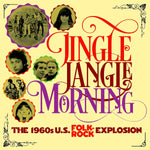 Jingle Jangle Morning - The 1960s U.S. Folk-Rock Explosion