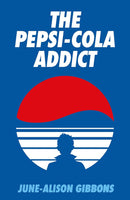 The Pepsi-Cola Addict