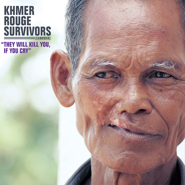 Khmer Rouge Survivors (Cambodia) - "They Will Kill You, If You Cry"