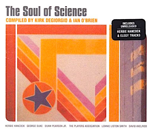 The Soul Of Science - compiled by Kirk Degiorgio & Ian O´Brien