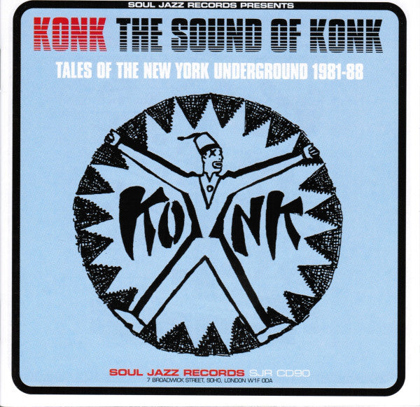The Sound Of Konk (Tales Of The New York Underground 1981-88)