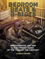 Bedroom Beats & B-sides: instrumental Hip Hop & Electronic Music at the turn of the century