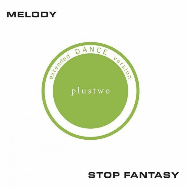 Melody / Stop Fantasy