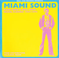 Miami Sound (Rare Funk & Soul From Miami, Florida 1967-1974)