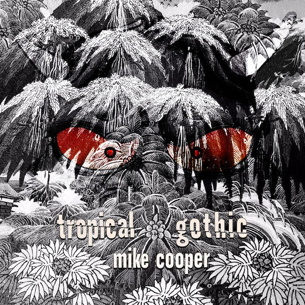 Tropical Gothic / Tropical Gothic Live At Cafe Oto