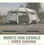 Moritz Von Oswald & Ordo Sakhna
