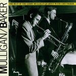 The Best Of The Gerry Mulligan Quartet With Chet Baker