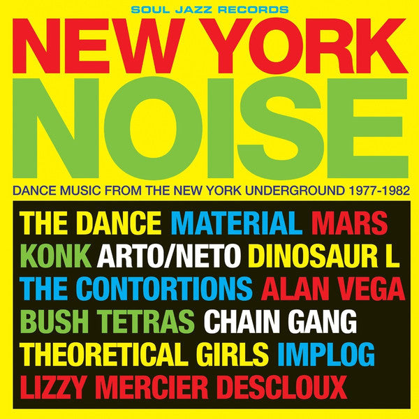 New York Noise - Dance Music From The New York Underground 1977-1982