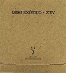 Osso Exótico + Z´EV