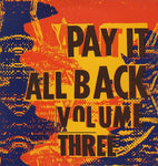 Pay It All Back Volume Three