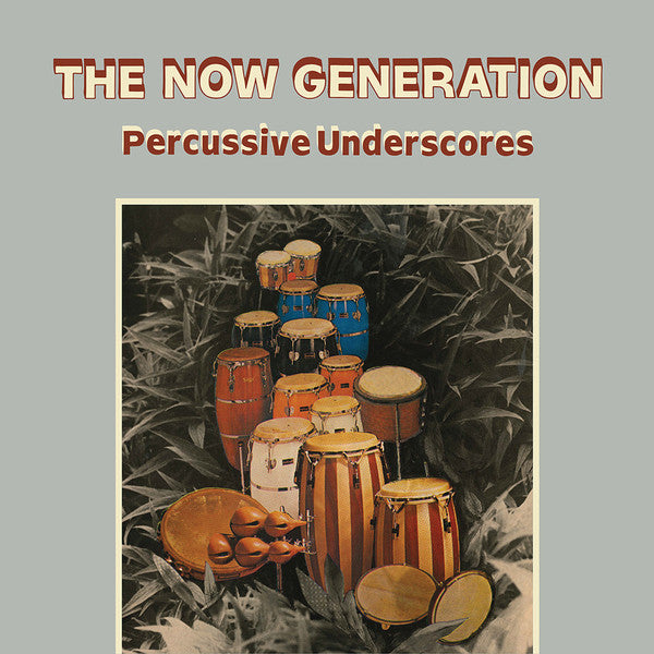 The Now Generation (Percussive Underscores)
