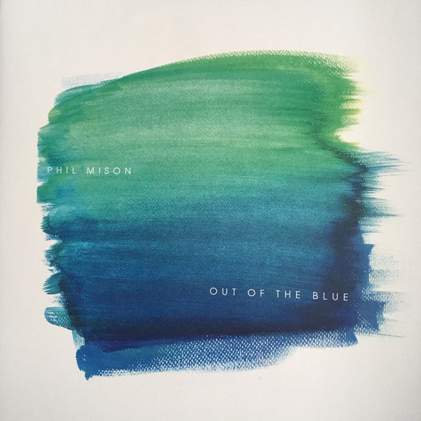Phil Mison - Out Of The Blue
