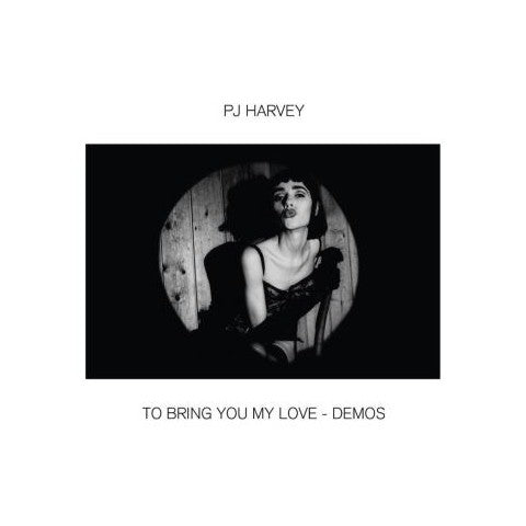 To Bring You My Love - Demos