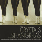 The Crystals and Shangri-Las