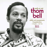 Ready Or Not: Thom Bell Phlly Soul Arrangements