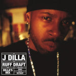 Ruff Draft: Dilla´s Mix