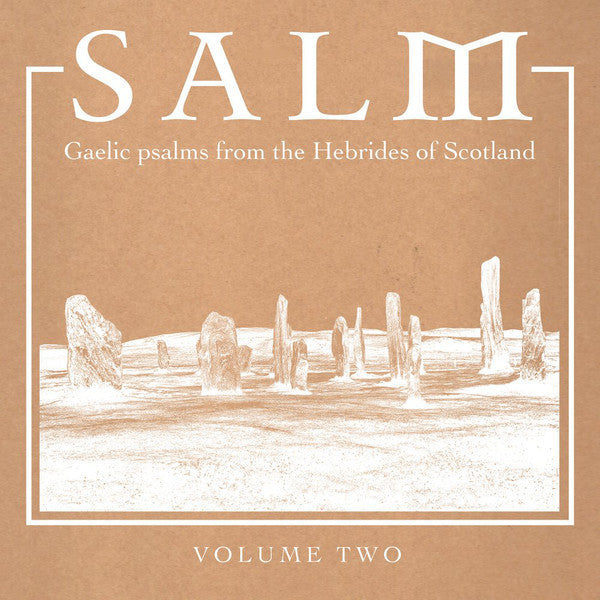 Salm: Gaelic Psalms From The Hebrides Of Scotland Volume Two