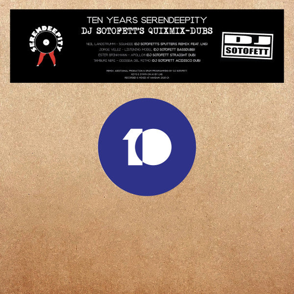 Ten Years Serendeepity (DJ Sotofett Quixmix-Dubs)