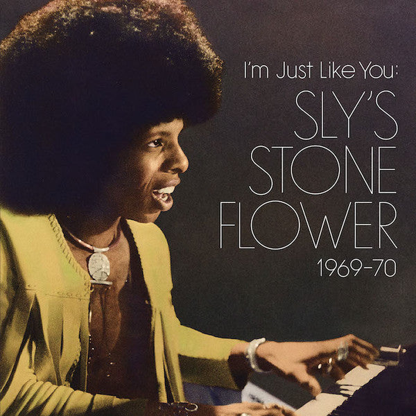 I´m Just Like You: Sly´s Stone Flower 1969-70