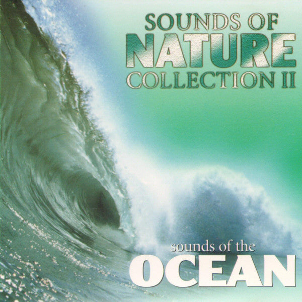 Sounds Of Nature Collection II - Sounds Of The Ocean