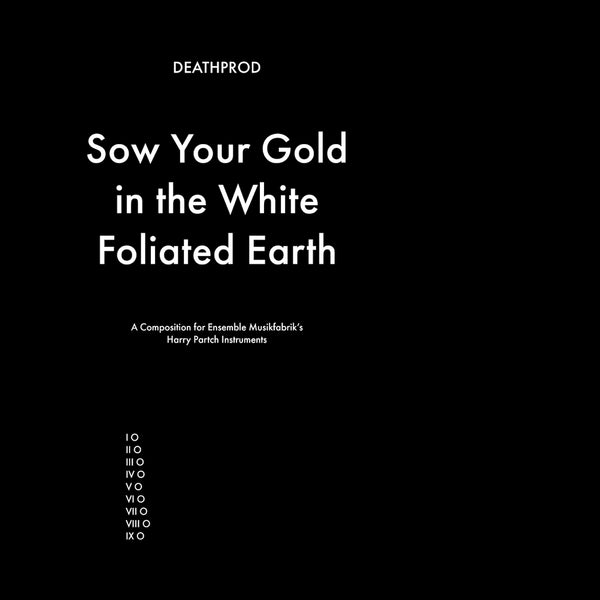 Sow Your Gold in the White Foliated Earth