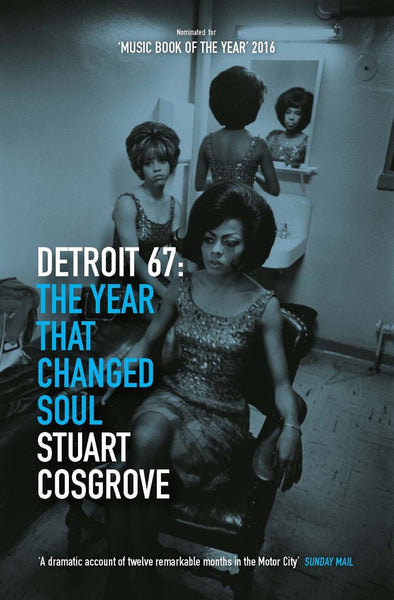 Detroit 67 - The Year that Changed Soul