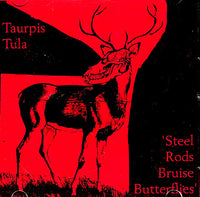 Steel Rods Bruise Butterflies