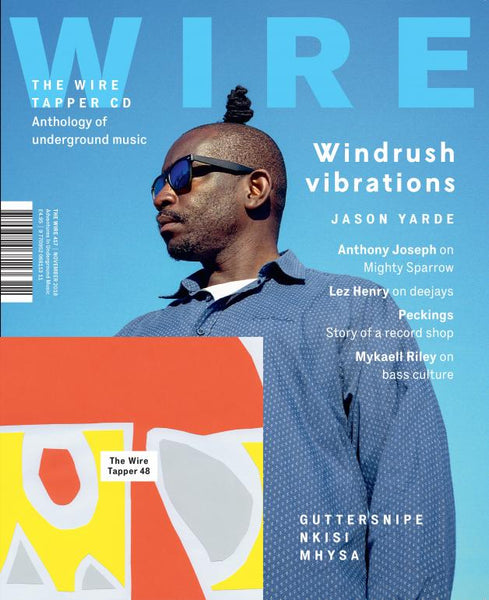 The Wire Issue 417 - November 2018 [Jason Yarde]