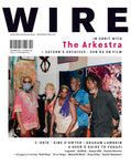 The Wire Issue 440 - October 2020 [The Arkestra]