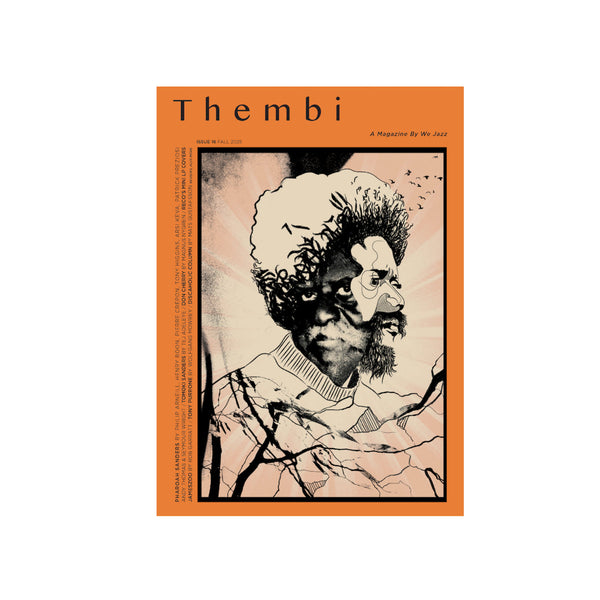 Issue 16 - Fall 2025 Thembi, Dedicated to Pharoah Sanders