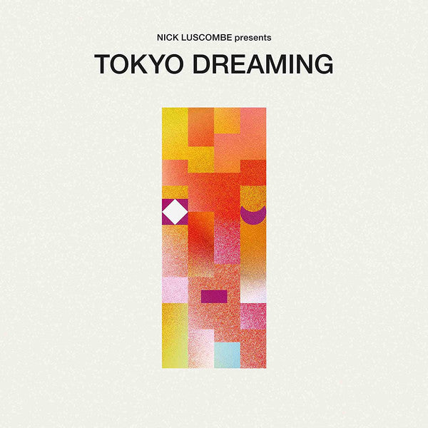 Tokyo Dreaming - presented by Nick Luscombe