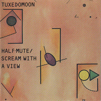 Half-Mute / Scream With A View