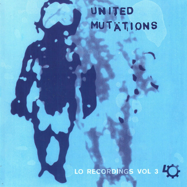 United Mutations Lo Recordings Vol 3