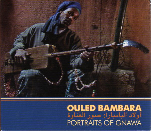 Ouled Bambara: Portraits Of Gnawa